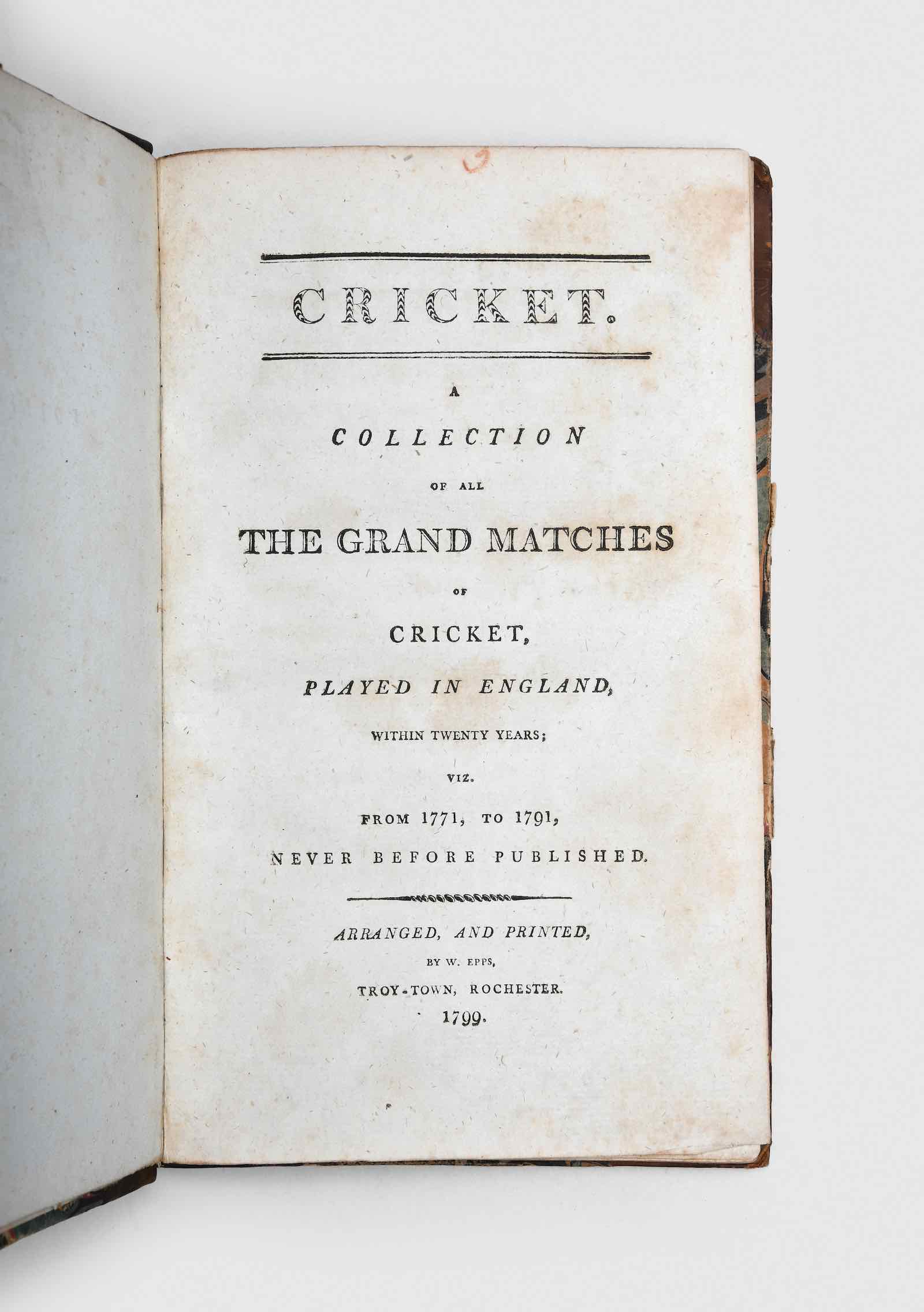 Cricket. A Collection of All the Grand Matches of Cricket played in England within Twenty Years, viz. from 1771 to 1791 by William Epps
