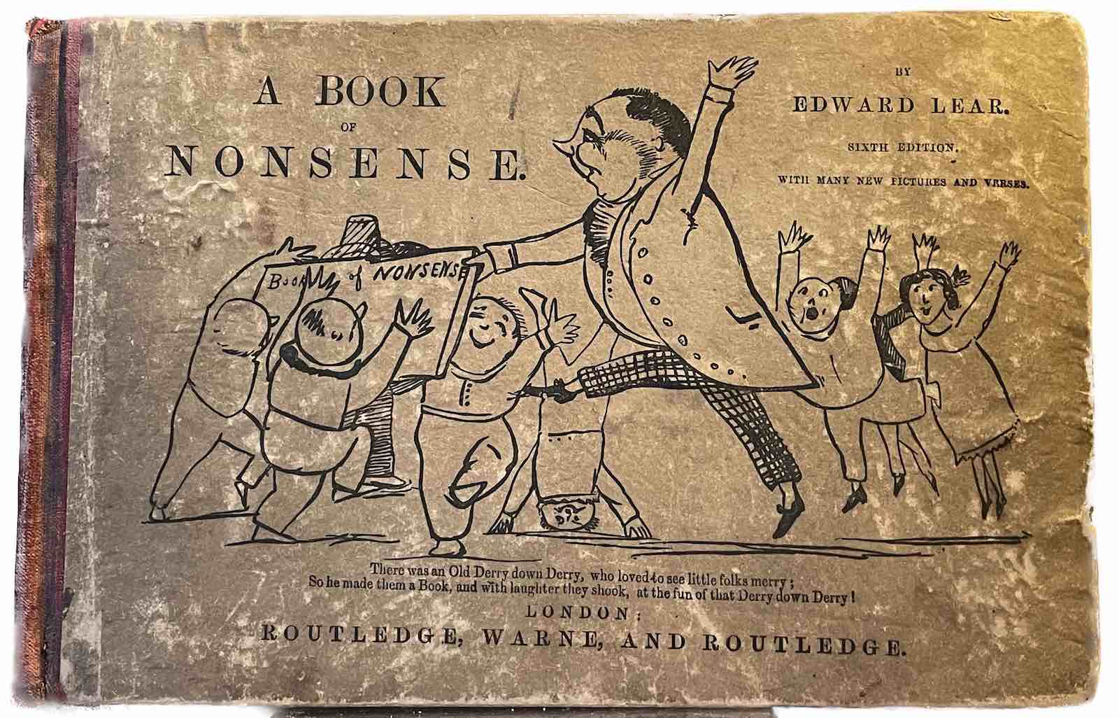 A tattered sixth edition of Edward Lear’s A Book of Nonsense (1846) previously owned by Wells. Lear was one of her all-time favorite writers.